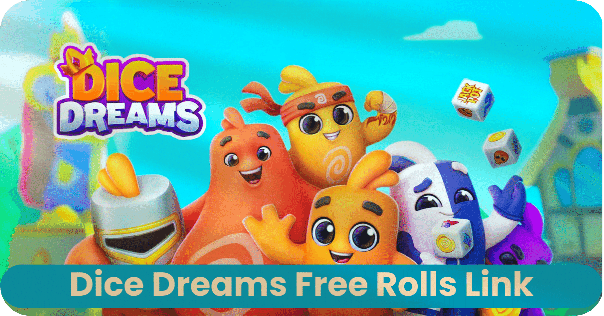 dice dreams free rolls